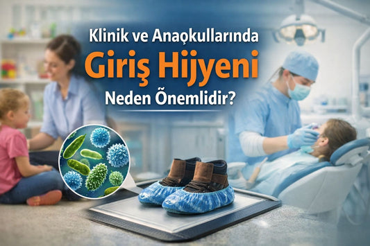 Klinik ve Anaokullarında Giriş Hijyeni Neden Bu Kadar Önemli?